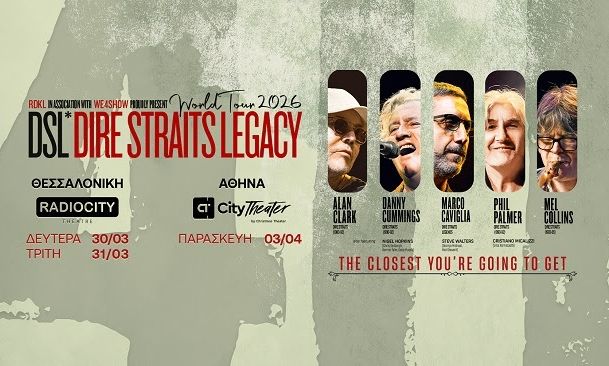 DIRE STRAITS LEGACY LIVE στην Ελλάδα – 30 & 31 Μαρτίου στη Θεσσαλονίκη και 3 Απριλίου στην Αθήνα