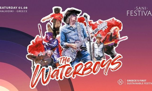 Sani Festival 2026: Οι «Τhe Waterboys» φέρνουν τον μοναδικό folk-rock ήχο τους στον Λόφο της Σάνης